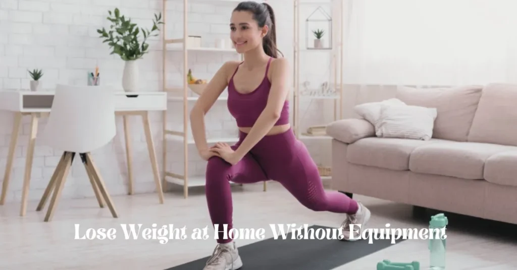 Lose Weight at Home Without Equipment