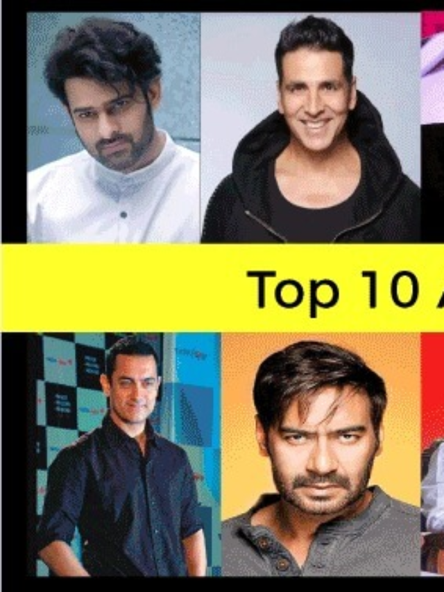 Top 10 actors of India